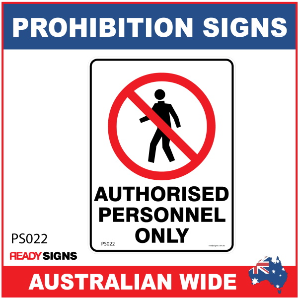PROHIBITION SIGN - PS022 - AUTHORISED PERSONNEL ONLY